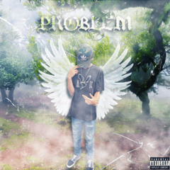 Problem (Prod. Ways)