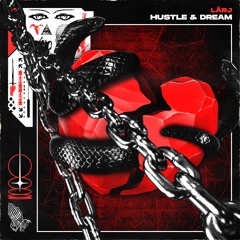 LÄRJ - Hustle & Dream