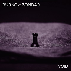 Burko & Bondar - VOID [MI4L.com]
