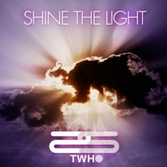 Twho - Shine the Light (Vocal Edit)