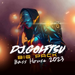 MASHUP EDM BiG PACK 11 - DjGolftsu Bass House/Electro House 2023