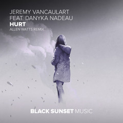 Hurt (Allen Watts Remix) [feat. Danyka Nadeau]