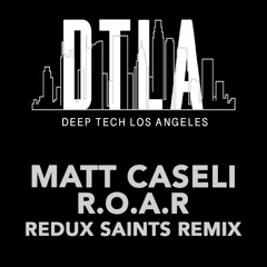 Matt Caseli - R.O.A.R (Redux Saints Remix)