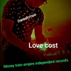 Da Real CMOE -Love Cost