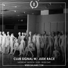 Club Signal w/ Jude Race - May 2024