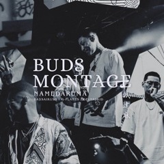 BUDS MONTAGE (KiRK DNB Remix)- 舐逹麻