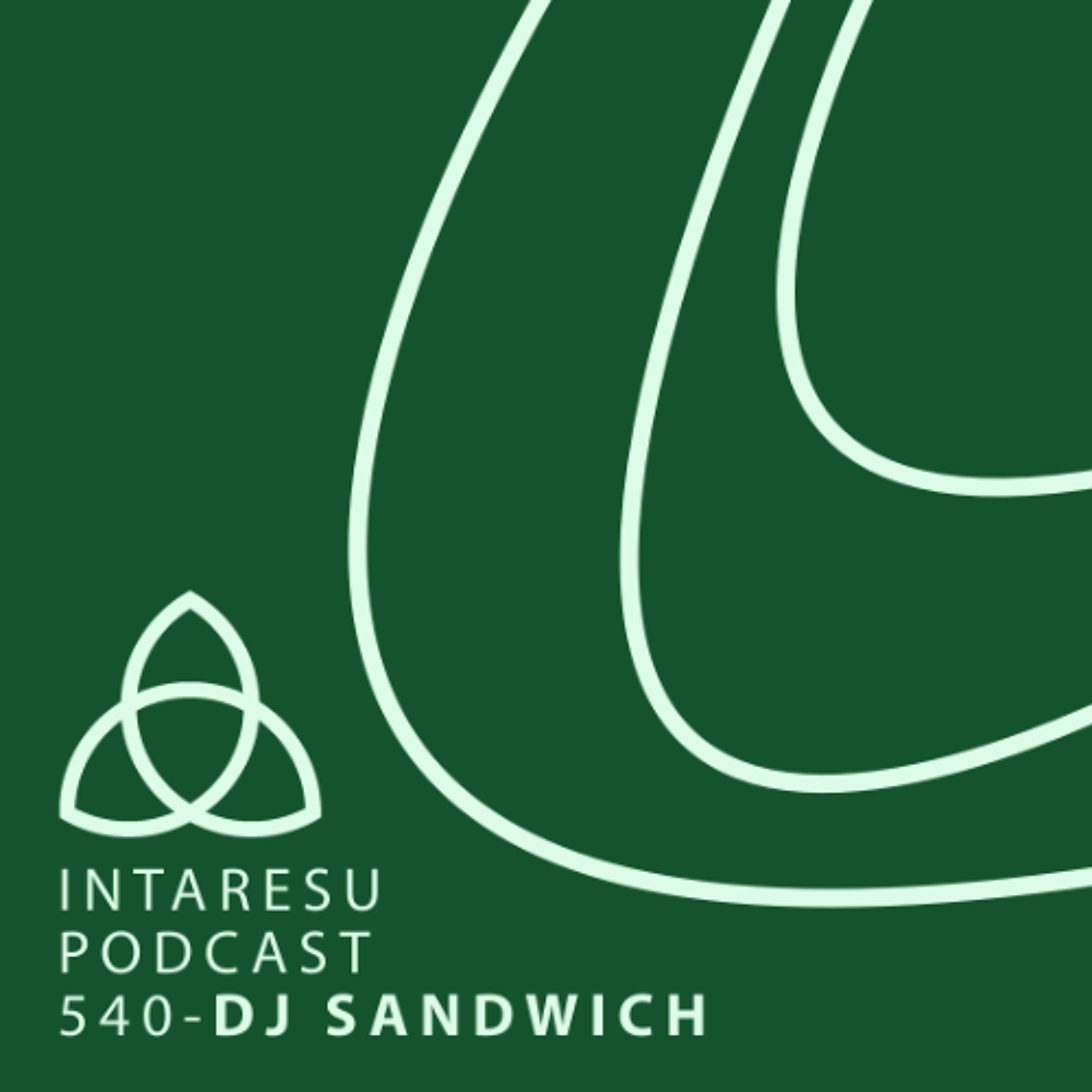 Intaresu Podcast 540 - DJ Sandwich episode artwork