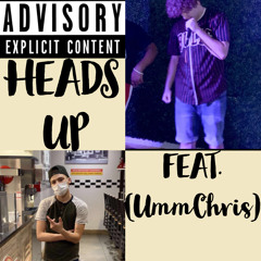 Heads Up (feat. UmChris)Remix