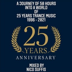 A Journey Of 50 Hours Into A World Of 25 Years Trance Music 1996 - 2021 Part VIII