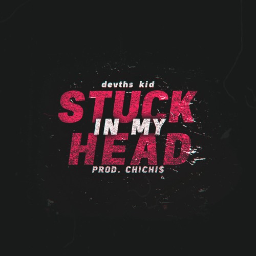 @aizayahhills - stuck in my head(prod. chichi$ & nick mira)