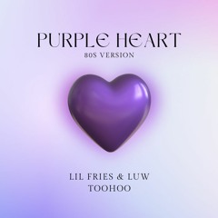 Purple Heart (80s Version)