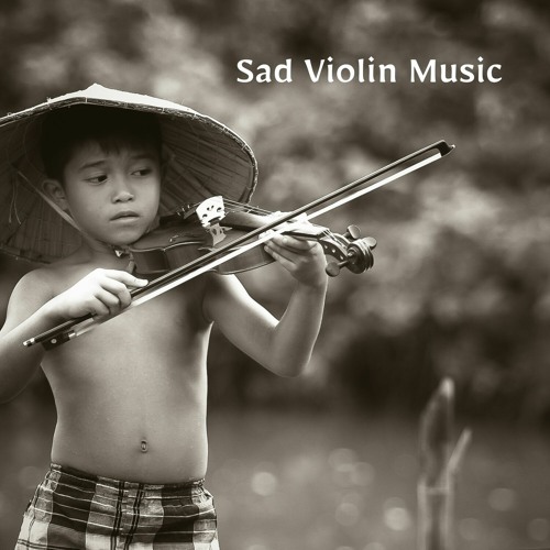 Stream Sad Violin Music by Violin Music | Listen online for free on  SoundCloud