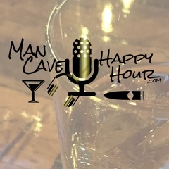 Man Cave Happy Hour - Please Listen - Episode 48