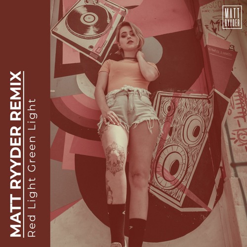 Red Light Green Light - Matt Ryyder Remix - A Side