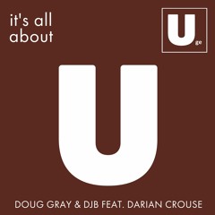 It's All About You - Doug Gray & DJB Ft. Darian Crouse (Doug's Club Joint) Short Preview
