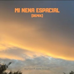 Mi Nena Espacial (Remix) Kidd Basashi