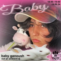 030.radio presents: baby ganoush