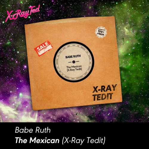 Listen to Babe Ruth - The Mexican [X-Ray Tedit] by X-Ray Ted in RooJack  Studios™ - Summer Mix 002 playlist online for free on SoundCloud