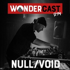 Wondercast 074 w/ DAVE NULL/VOID