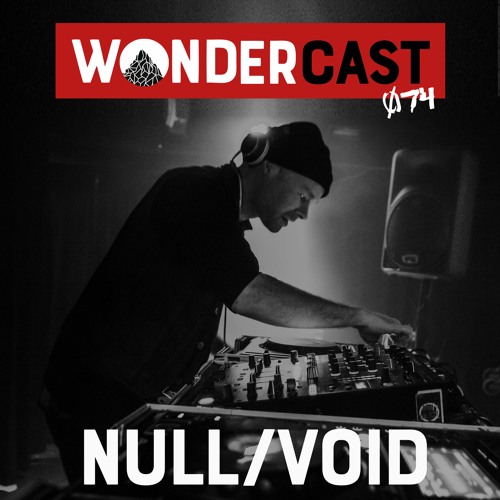 Wondercast 074 w/ DAVE NULL/VOID