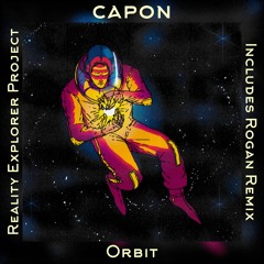 Orbit - Reality Explorer Project - Includes Rogan Remix [REP004]