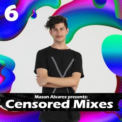 CENSORED MIXES EPISODE. 6