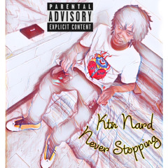 Ktn Nard - Never Stopping