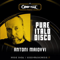 Goody Music Radio - Pure Italo Disco - Antoni Maiovvi