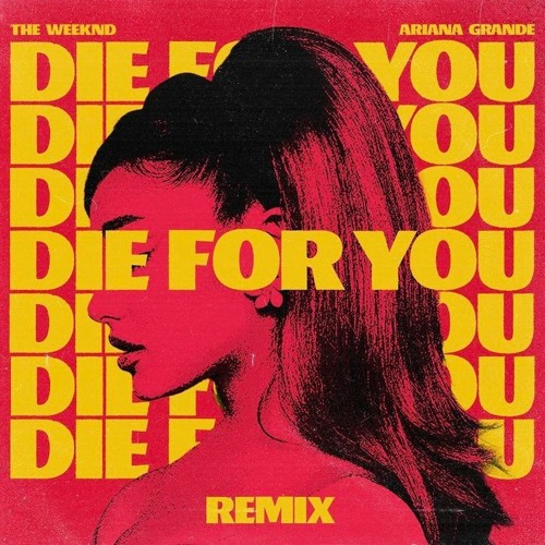 Stream The Weeknd, Ariana Grande - Die For You (Dark Intensity Remix) By  Darkintensitymusic | Listen Online For Free On Soundcloud
