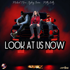 Look At Us Now (feat. Sydney Sexton & Millz Grillz Beatz)