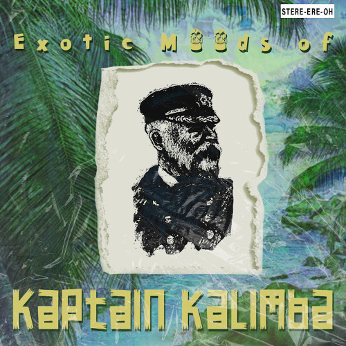 The Exotic Moods of Kaptain Kalimba