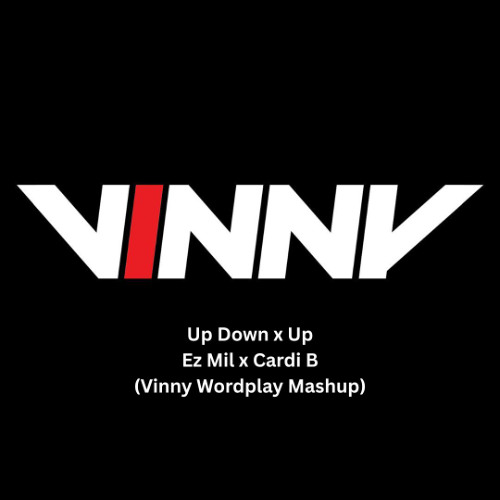 Up Down x Up (Vinny Wordplay Mashup) *FILTERED PREVIEW* *Click BUY for the full and unfiltered FREE download*