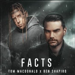 Facts - Tom MacDonald (feat. Ben Shapiro)