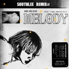 Ashiland - Melody (SouthLee Remix)
