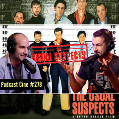 Sospechosos Habituales (1995) | El misterio de Keyser Söze y el engaño perfecto | Podcast Cine 278