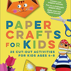 [Get] KINDLE 🖍️ Paper Crafts for Kids: 25 Cut-Out Activities for Kids Ages 4-8 by  S