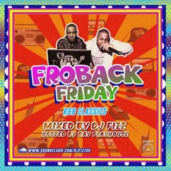 #FroBackFriday - RnB Classics Live Mix - Hosted by @RayPlayhouse