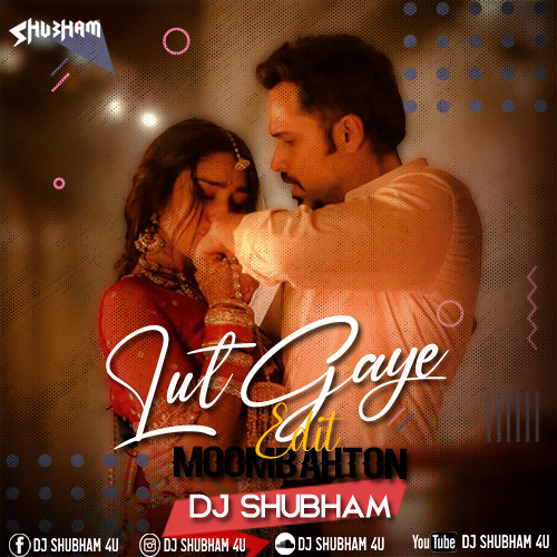 Stream Lut Gaye ( Jubin Nautiyal ) DJ Shubham Remix by DJMajor Sub
