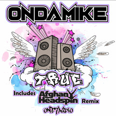 OnDaMiKe - True (Afghan Headspin Remix)