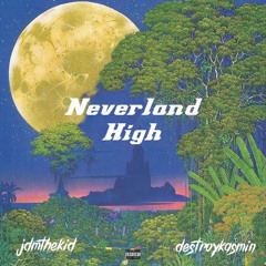 Neverland High (Ft. destroykasmin) [prod. jean parkr]