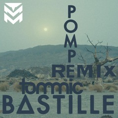 Bastille - Pompeii (Tommic Extended Remix) *filtered*