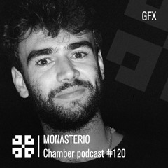Monasterio Chamber Podcast #120 GFX