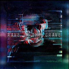 REDZED - Rave in the Grave (MKSLDR remix )