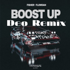 FISHER - Boost Up (Deo Remix)