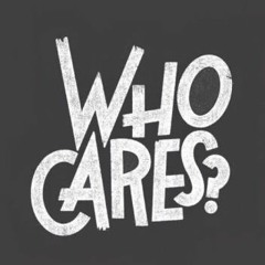 Who cares ?