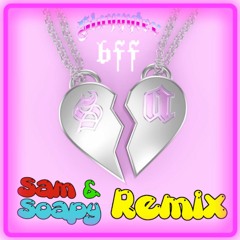 Slayyyter - BFF (Sam & Soapy Remix)