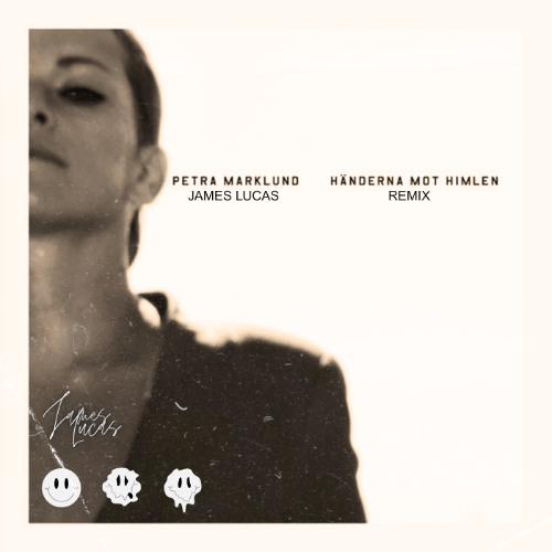 Petra Marklund - Händerna Mot Himlen (James Lucas Remix)