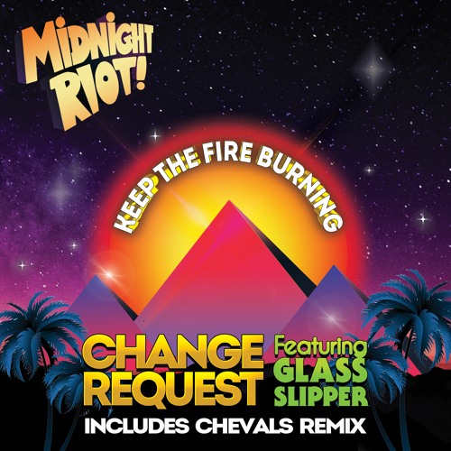 Change Request   Keep The Fire Burning Feat. Glass Slipper (Glass Slipper Remix) Teaser