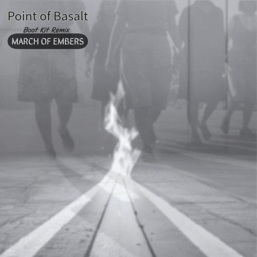 The March of Embers (Boot Kit Remix)