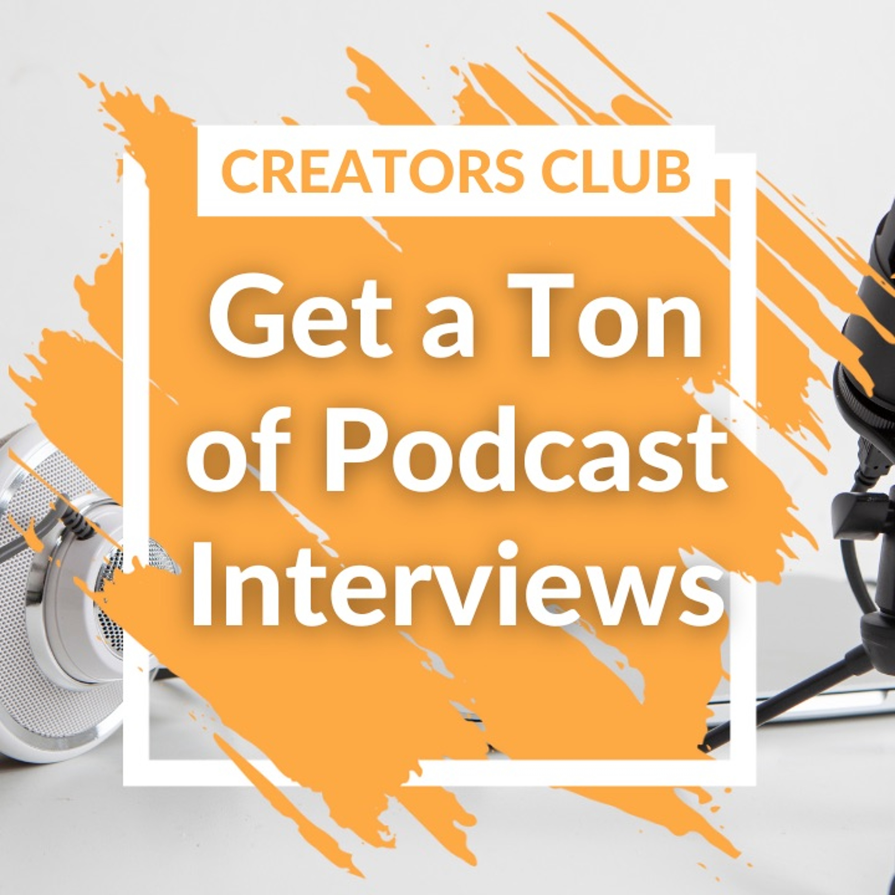 Get a Ton of Podcast Interviews (Templates & Work Party) episode artwork